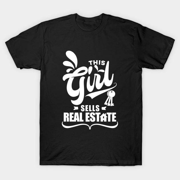 Womens This Girl Sells Real Estate T-Shirt by ThirdEyeAerial